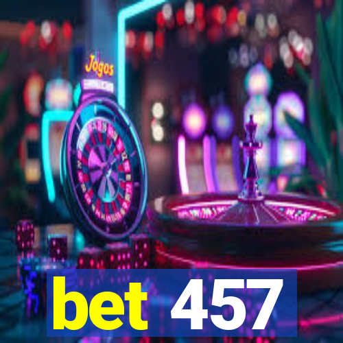 bet 457